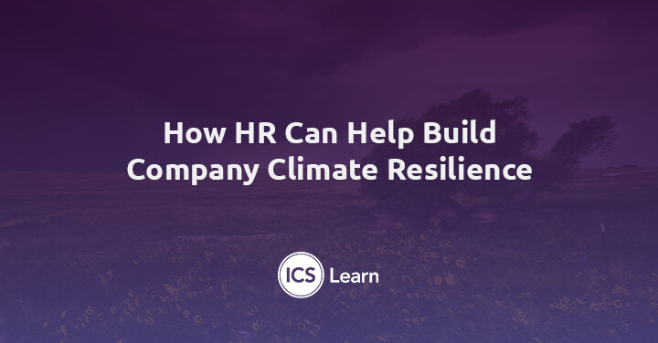 How Hr Can Help Build Company Climate Resilience